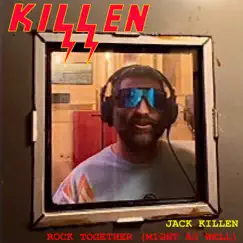 Rock Together (Might as Well) - Single by Jack Killen album reviews, ratings, credits