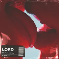 Lord (feat. Udo) - Single by Cashmere album reviews, ratings, credits