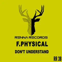 Don't Understand - Single by F.Physical album reviews, ratings, credits