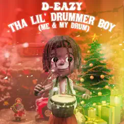 Tha Lil' Drummer Boy (Me & My Drum) - Single by D-Eazy album reviews, ratings, credits
