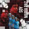 Soy María Paz - Single album lyrics, reviews, download
