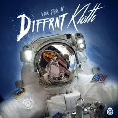 Diffrnt Kloth - Single by Von tha G album reviews, ratings, credits