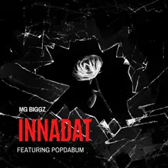 Innadat (feat. PopDaBum) - Single by MG Biggz album reviews, ratings, credits