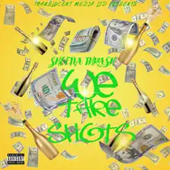 We Take Shots - Single by Sheena Thrash album reviews, ratings, credits