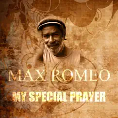 My Special Prayer - Single by Max Romeo album reviews, ratings, credits