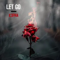 Let Go - Single by K3pha album reviews, ratings, credits