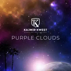 Purple Clouds - Single by Kajmir Kwest album reviews, ratings, credits