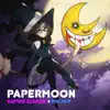 PAPERMOON (from "Soul Eater") (Opening Version) [Opening Version] - Single album lyrics, reviews, download