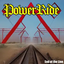 End of the Line - Single by Powerride album reviews, ratings, credits