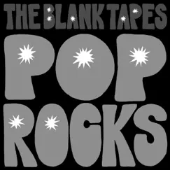 Pop Rocks, Pt. 2 by The Blank Tapes album reviews, ratings, credits