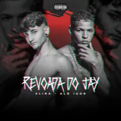 Revoada do Jay (feat. Alô Igor Mc) - Single by Xlira album reviews, ratings, credits