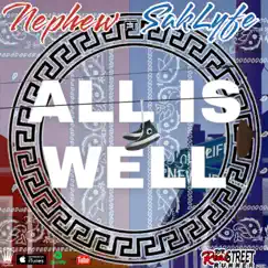 All is Well (feat. Saklyfe Redboy) - Single by Nephew Hephner album reviews, ratings, credits