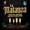 La Matanza (feat. franco matias) - Single album lyrics, reviews, download