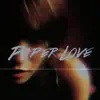 Paper Love - Single album lyrics, reviews, download