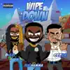 Wipe Down (feat. Gee2x & DLO) - Single album lyrics, reviews, download