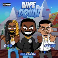 Wipe Down (feat. Gee2x & DLO) Song Lyrics