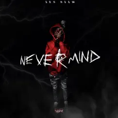 Nevermind - EP by EBK Heem album reviews, ratings, credits