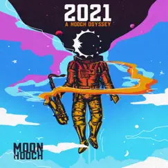 2021: A Hooch Odyssey by Moon Hooch album reviews, ratings, credits