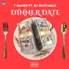 Dinner Date (feat. T Gamer) - Single album lyrics, reviews, download
