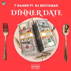 Dinner Date (feat. T Gamer) - Single by RJ Boutabag album reviews, ratings, credits