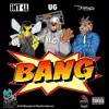 Bang (feat. iNTeLL, U.G. & DiZRAPS) - Single album lyrics, reviews, download