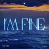 I'm fine (feat. Ossh) - Single album lyrics, reviews, download