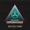 Coronavirus (Kris Rozz Remix) - Single album lyrics, reviews, download