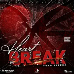 Heart Break - Single by Bing Bang Studioz & Yung Bredda album reviews, ratings, credits