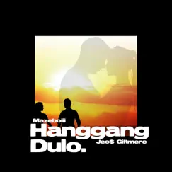 Hanggang Dulo (feat. Jeo$ Giftmerc) Song Lyrics