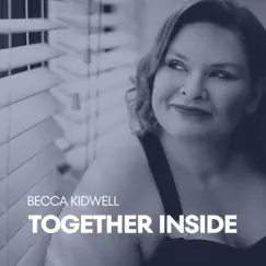 Together Inside - Single by Becca Kidwell album reviews, ratings, credits