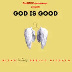 God Is Good (feat. Desloc Piccalo) - Single by BLIND album reviews, ratings, credits