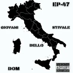 Giovani dello stivale (feat. DOM) - Single by EP-47 album reviews, ratings, credits