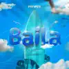 Baila - Single album lyrics, reviews, download