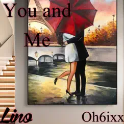 You and Me - Single by Oh6ixx album reviews, ratings, credits