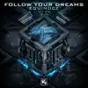 Follow your Dreams - Single album lyrics, reviews, download