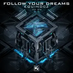 Follow your Dreams - Single by Equinocz album reviews, ratings, credits