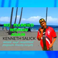 No Married Woman Again - Single by Kenneth Salick album reviews, ratings, credits