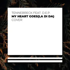 My Heart Goes (La Di Da) (feat. D.E.P.) Song Lyrics