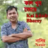 Kal Khub Bhorey - Single album lyrics, reviews, download