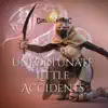 Unfortunate Little Accidents song lyrics