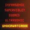 Infrasonic Superviolet Subred Ultrasonic album lyrics, reviews, download