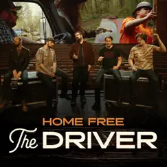 The Driver - Single by Home Free album reviews, ratings, credits