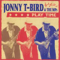 Play Time by Jonny T-Bird & the Mps album reviews, ratings, credits