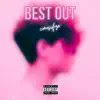 Best Out - EP album lyrics, reviews, download