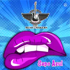 Sapo Azul - Single by The Music Makers album reviews, ratings, credits