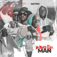 Who Da Man (feat. Aguero banks) - Single by Preto album reviews, ratings, credits