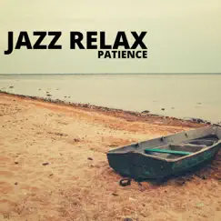 Patience by Jazz Relax album reviews, ratings, credits