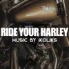 Ride Your Harley - Single album lyrics, reviews, download