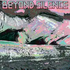Beyond Silence - Single by Wilhelm Lyons album reviews, ratings, credits