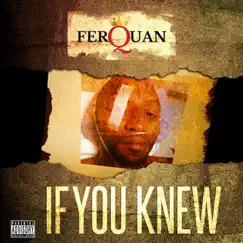 If You Knew (Clean) Song Lyrics